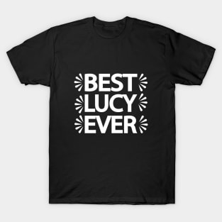 Best Lucy ever T-Shirt